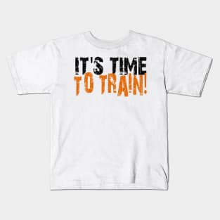 it's time to train Kids T-Shirt